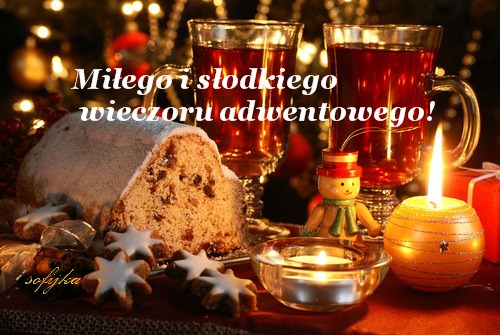 Miłego i słodkiego wieczoru adwentowego